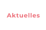 Aktuelles